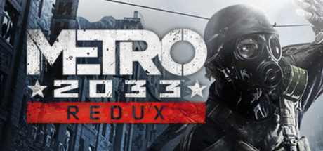 Metro 2033 Redux + Metro: Last Light Redux
