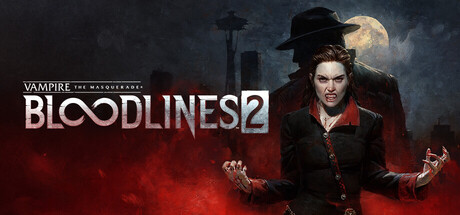 Vampire: The Masquerade® - Bloodlines™ 2 - Premium Edition (Полное издание)